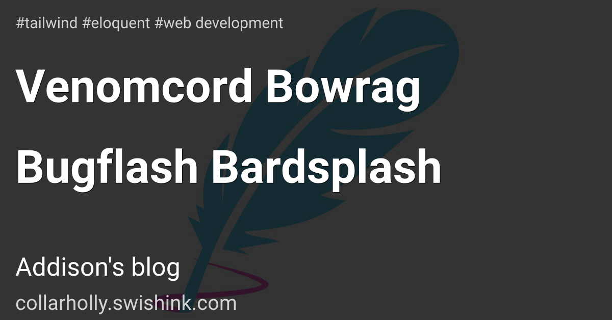 Venomcord Bowrag Bugflash Bardsplash