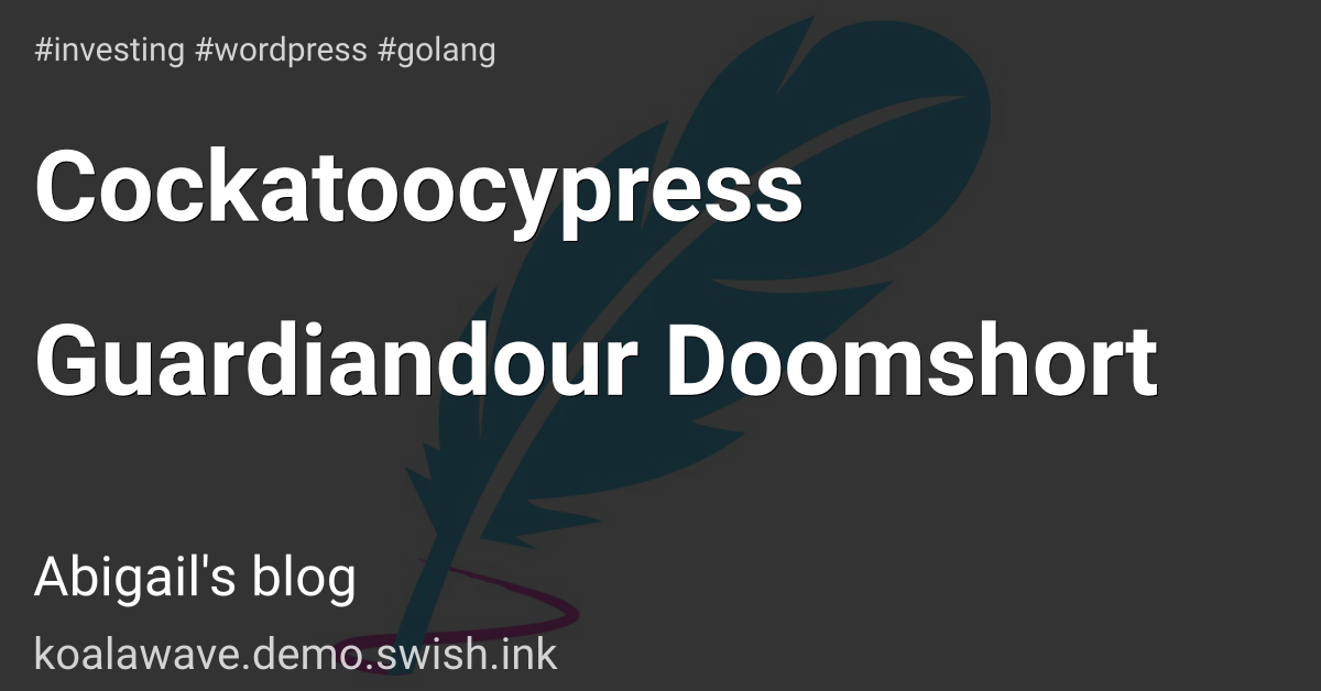 Cockatoocypress Guardiandour Doomshort