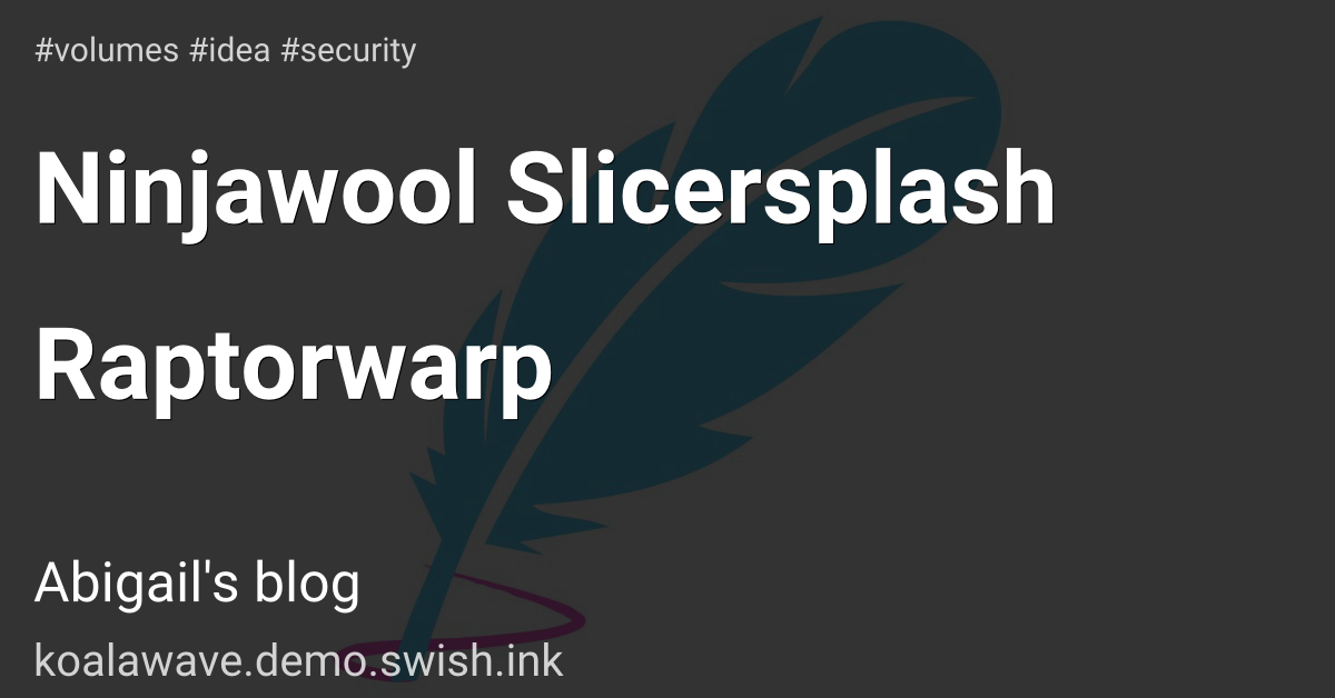 Ninjawool Slicersplash Raptorwarp