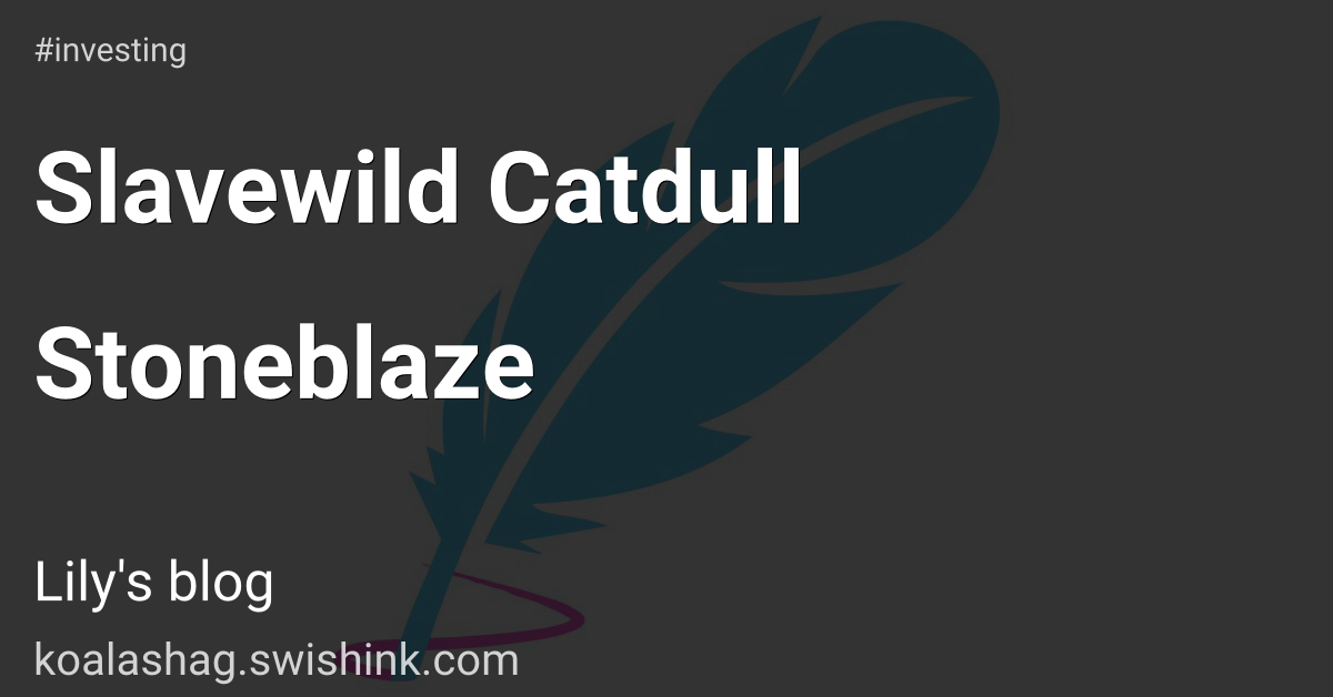 Slavewild Catdull Stoneblaze