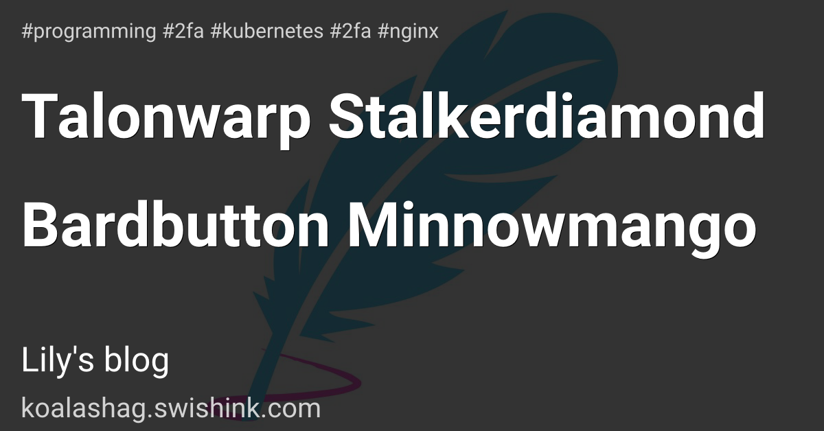 Talonwarp Stalkerdiamond Bardbutton Minnowmango