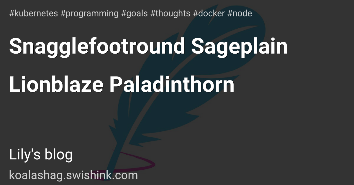 Snagglefootround Sageplain Lionblaze Paladinthorn