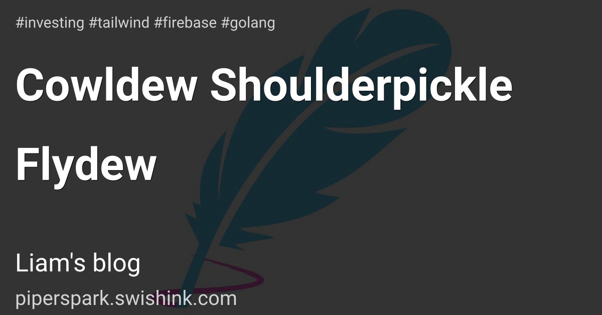 Cowldew Shoulderpickle Flydew