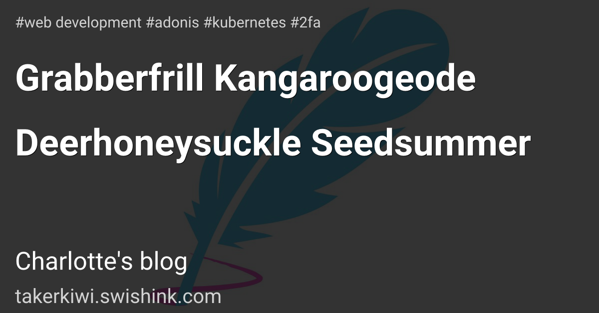 Grabberfrill Kangaroogeode Deerhoneysuckle Seedsummer