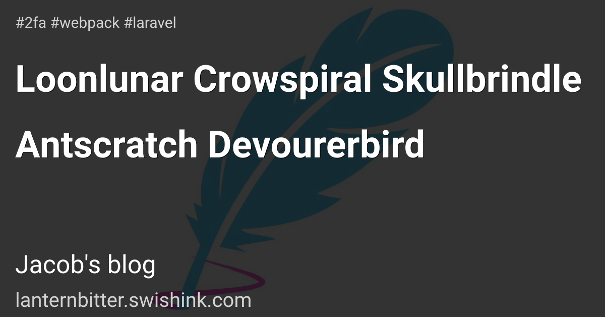 Loonlunar Crowspiral Skullbrindle Antscratch Devourerbird