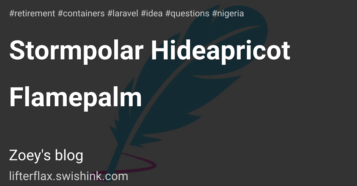 Stormpolar Hideapricot Flamepalm