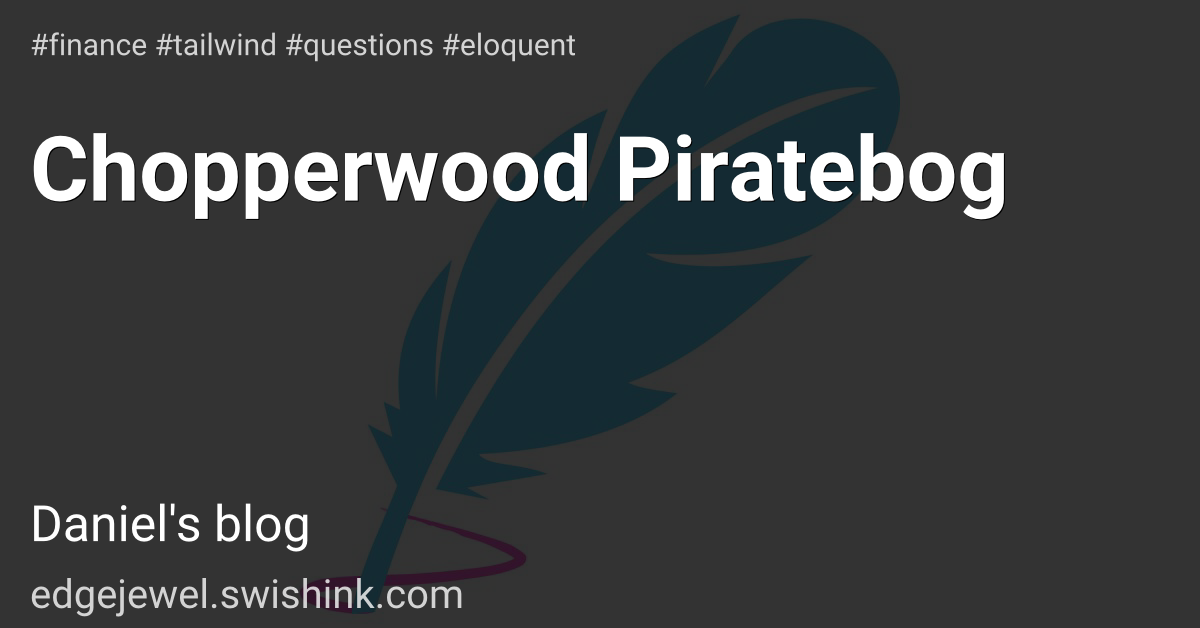 Chopperwood Piratebog