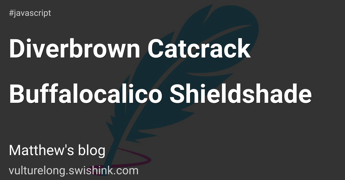 Diverbrown Catcrack Buffalocalico Shieldshade