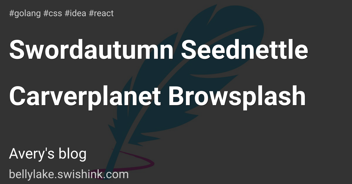 Swordautumn Seednettle Carverplanet Browsplash
