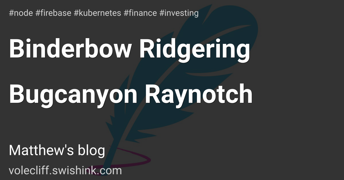 Binderbow Ridgering Bugcanyon Raynotch