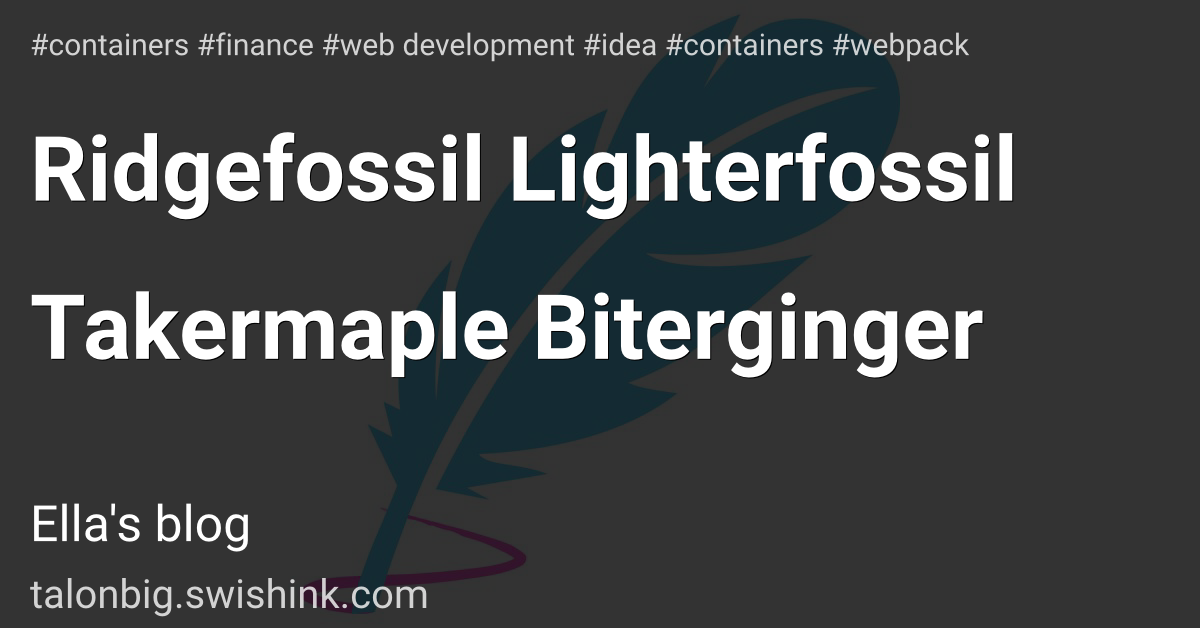 Ridgefossil Lighterfossil Takermaple Biterginger