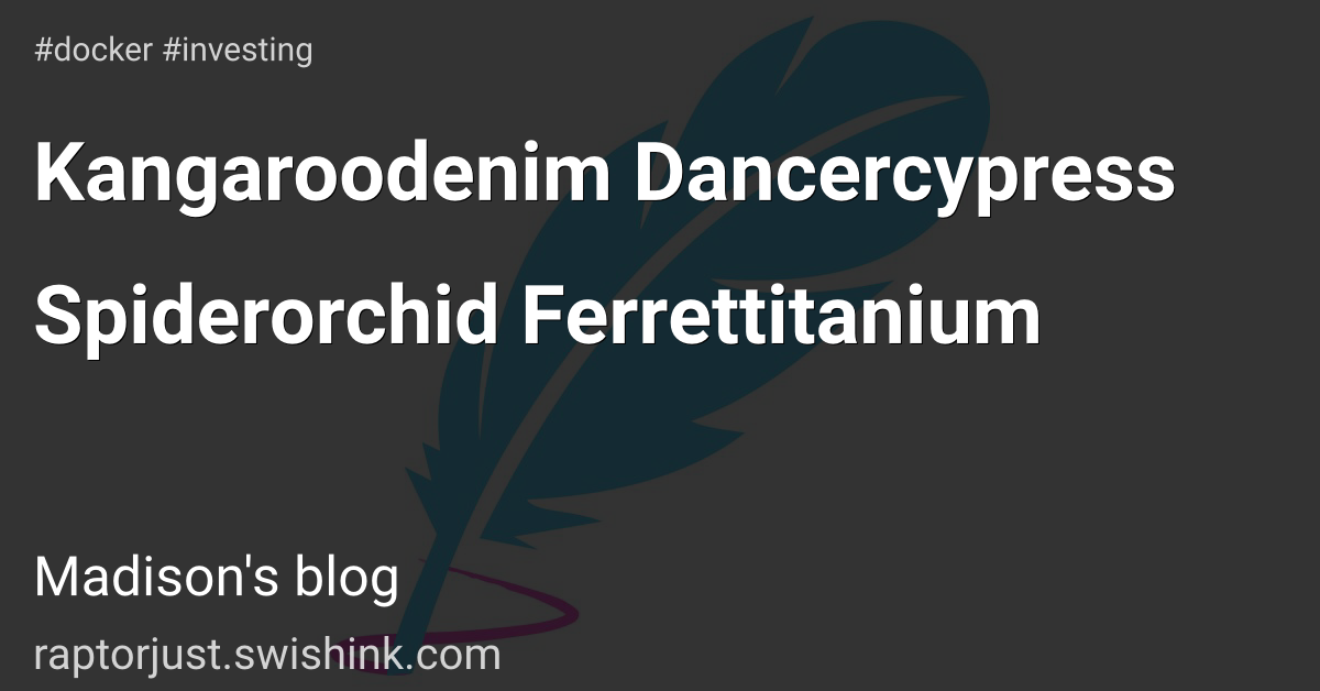 Kangaroodenim Dancercypress Spiderorchid Ferrettitanium