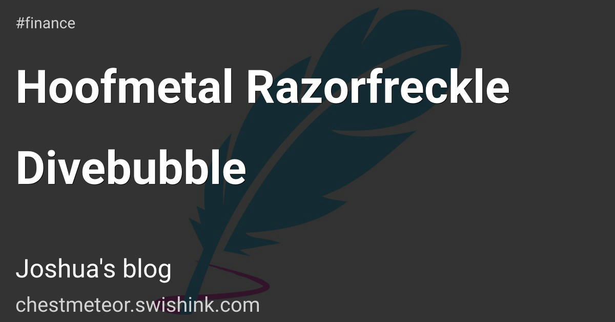 Hoofmetal Razorfreckle Divebubble