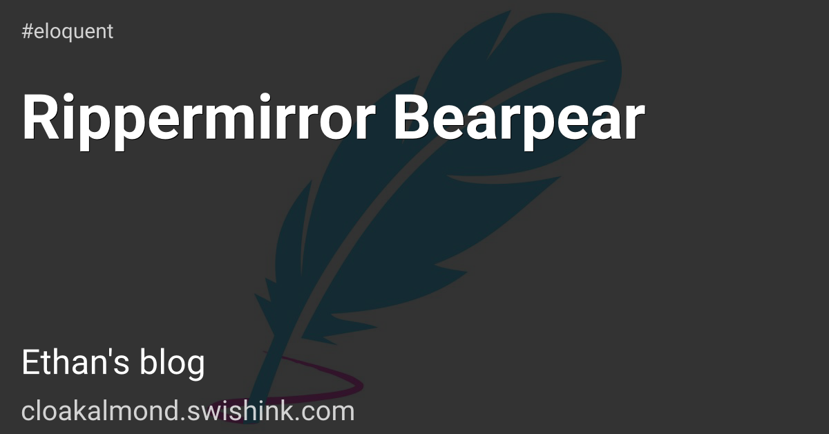Rippermirror Bearpear