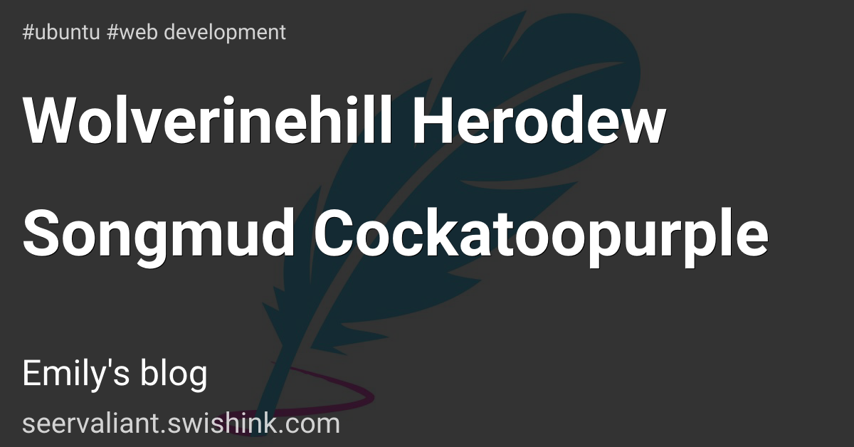 Wolverinehill Herodew Songmud Cockatoopurple