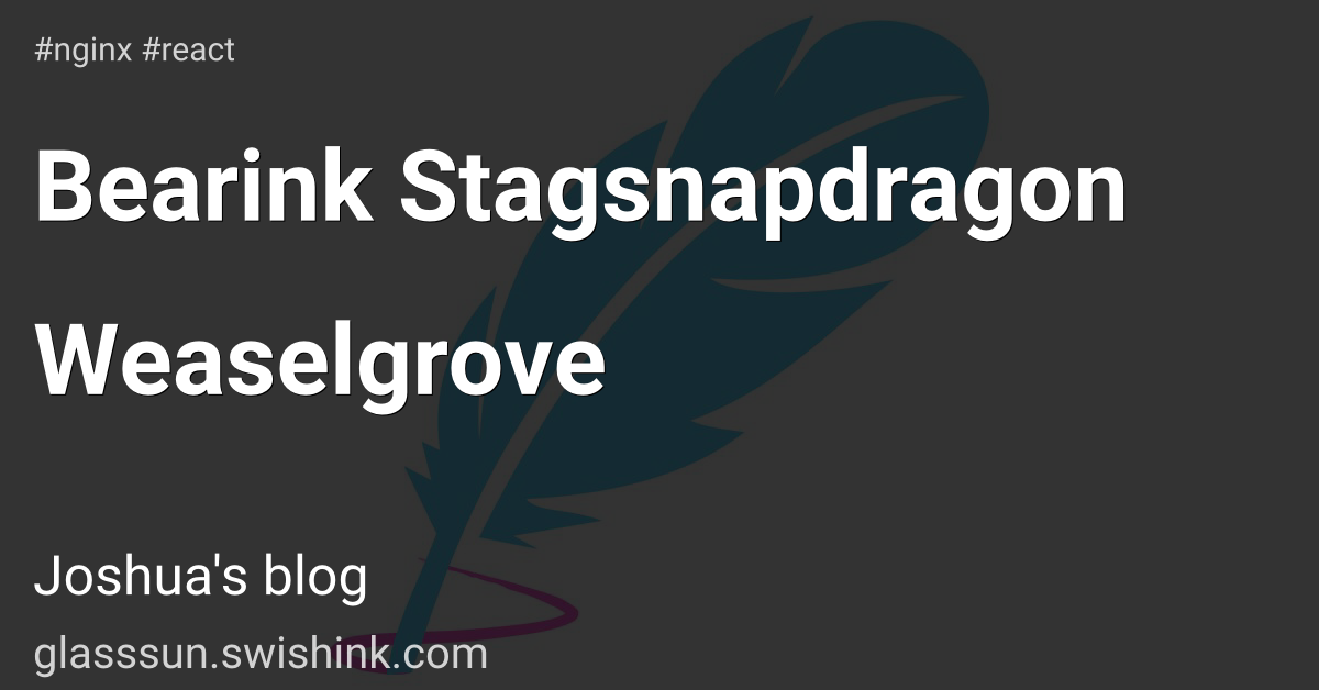 Bearink Stagsnapdragon Weaselgrove