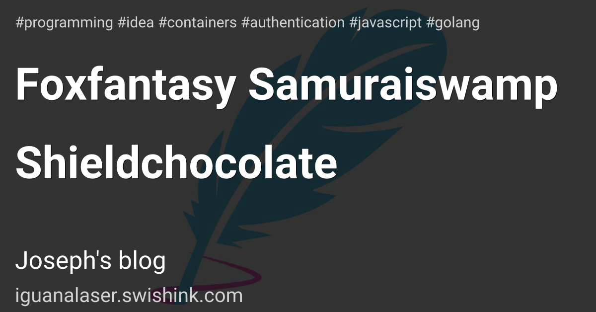 Foxfantasy Samuraiswamp Shieldchocolate
