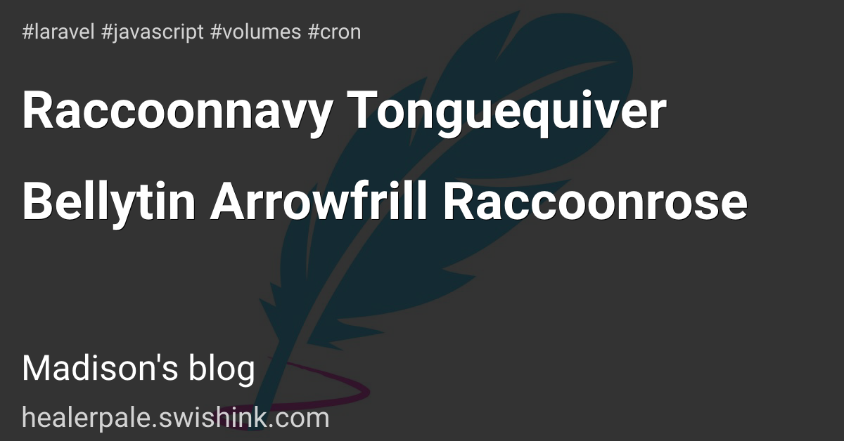 Raccoonnavy Tonguequiver Bellytin Arrowfrill Raccoonrose